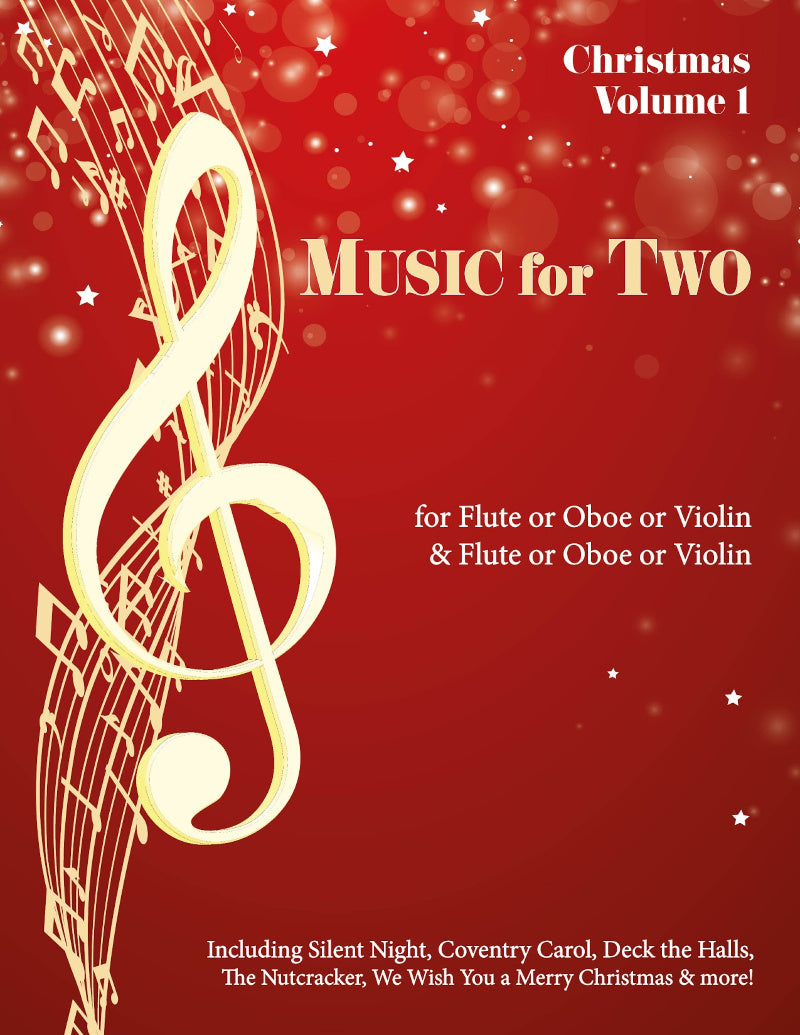 Music for Two Christmas Volume 1 - Flute or Oboe or Violin & Flute or Oboe or Violin