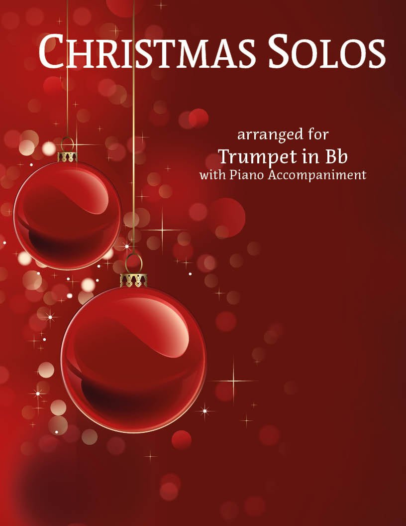 Christmas Solos for Trumpet in Bb & Piano: Choose a Set! - Last Resort Music Publishing