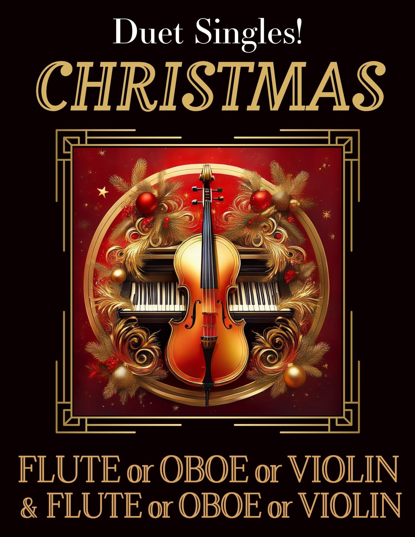 DUET SINGLES: Christmas for Flute or Oboe or Violin & Flute or Oboe or Violin CHOOSE A TITLE! - Last Resort Music Publishing