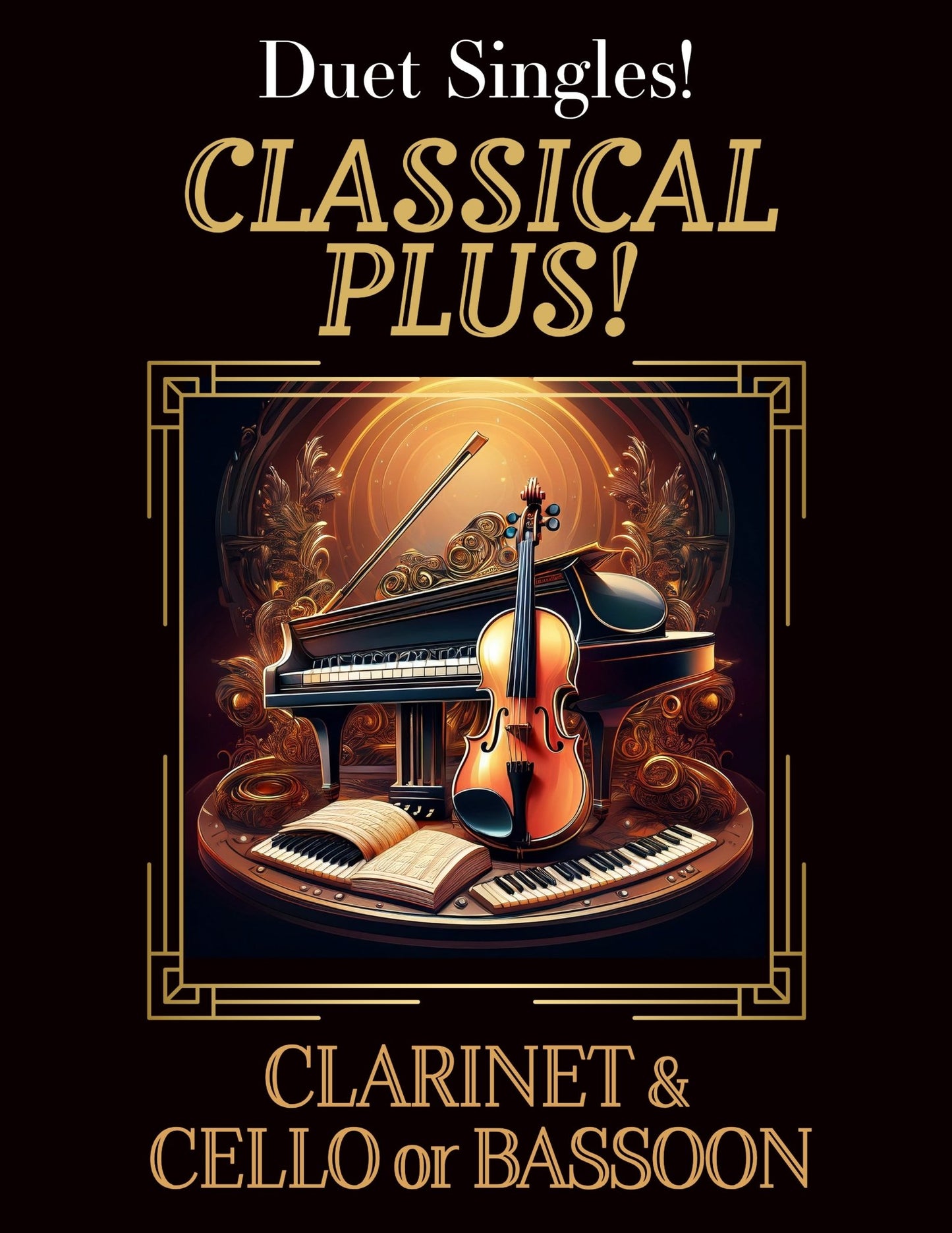 DUET SINGLES: Classical Plus! for Clarinet & Cello or Bassoon CHOOSE a TITLE! - Last Resort Music Publishing
