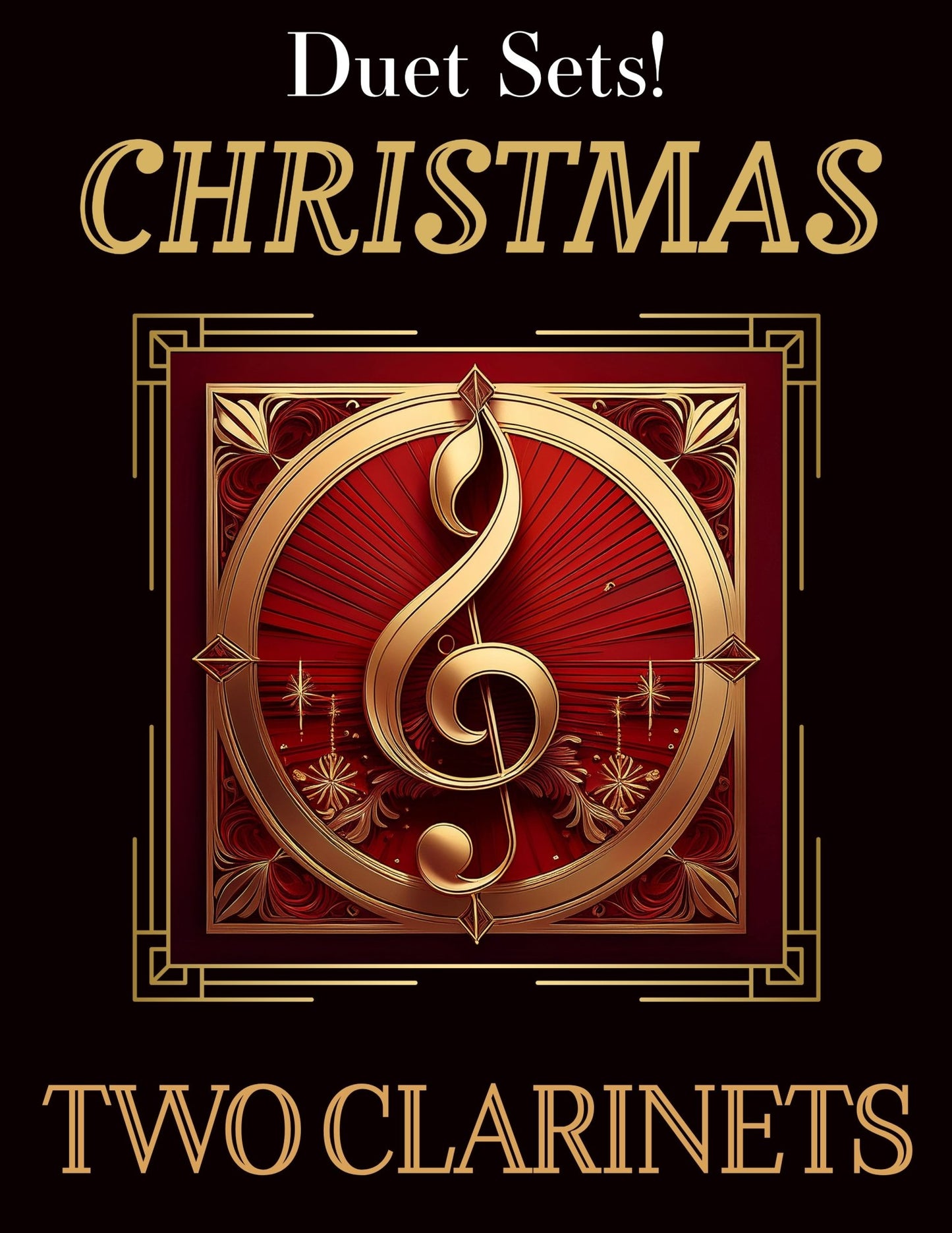 Music for Two Christmas: Two Clarinets - 6 Sets! - Last Resort Music Publishing