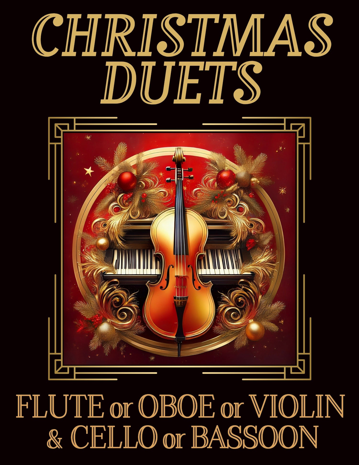 M2X FOVCB-CHRISTMAS DUETS: FLUTE or OBOE or VIOLIN & CELLO or BASSOON - Last Resort Music Publishing