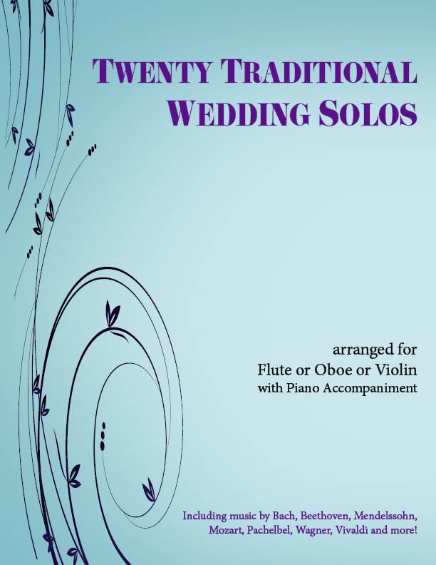 20 Traditional Wedding Solos - Violin or Flute or Oboe & Piano - Last Resort Music Publishing