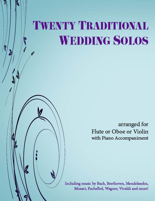 20 Traditional Wedding Solos - Violin or Flute or Oboe & Piano