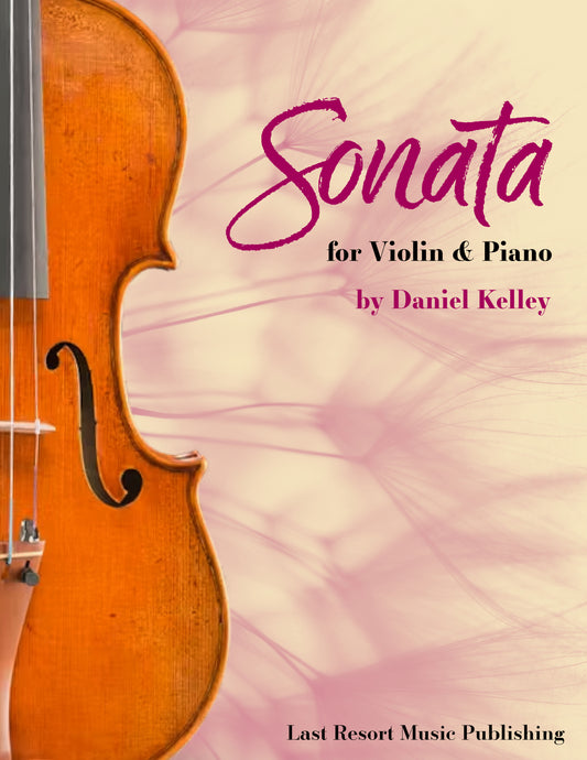 Sonata for Violin & Piano by Daniel Kelley