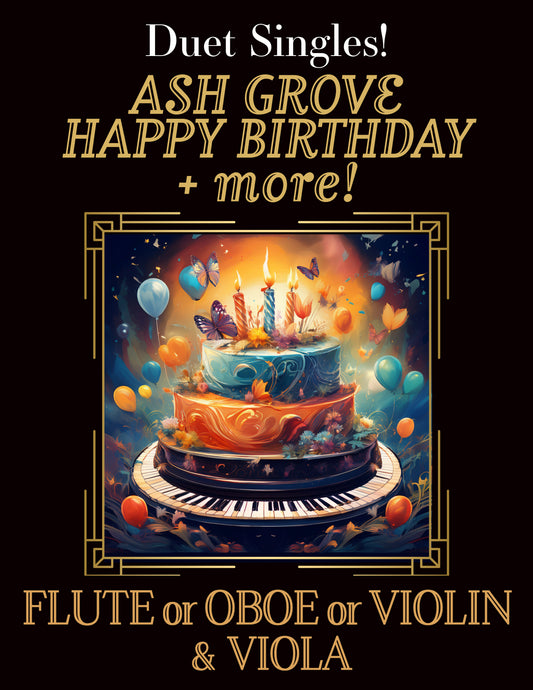 DUET SINGLES: Ash Grove, Happy Birthday & more! for Flute or Oboe or Violin & Viola CHOOSE A TITLE!