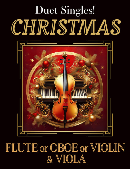 DUET SINGLES: Christmas for Flute or Oboe or Violin & Viola CHOOSE A TITLE!
