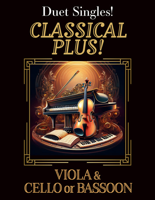 DUET SINGLES: Classical Plus! for Viola & Cello or Bassoon CHOOSE a TITLE!