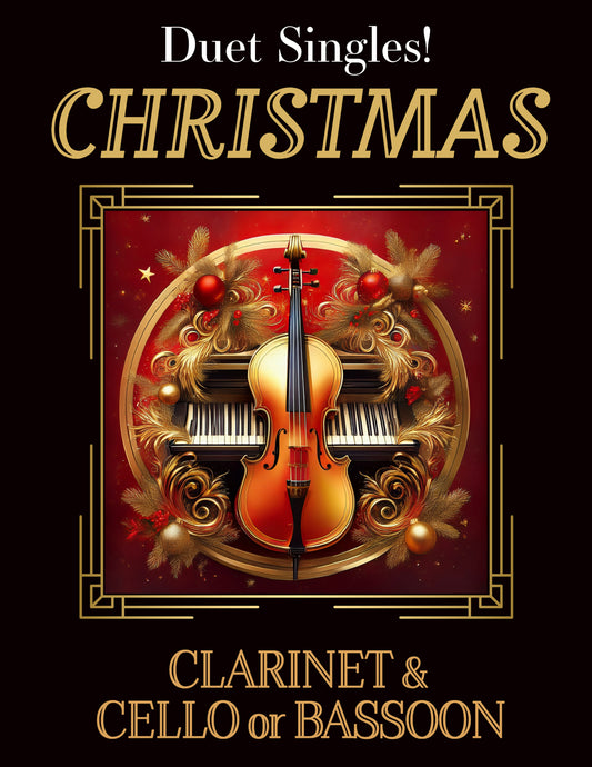 DUET SINGLES: Christmas for Clarinet & Cello or Bassoon CHOOSE A TITLE!