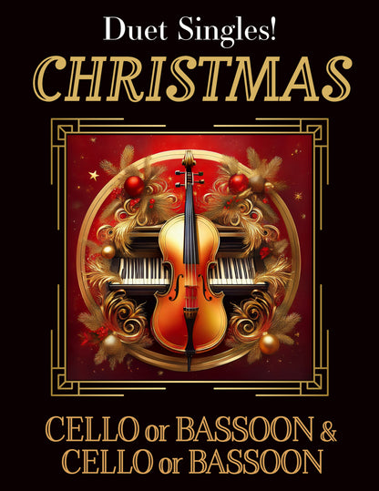 DUET SINGLES: Christmas for Cello or Bassoon & Cello or Bassoon CHOOSE A TITLE!