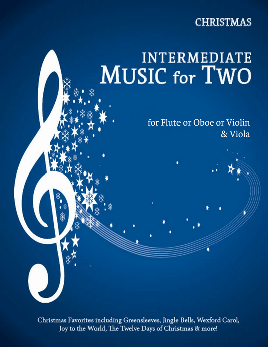 Intermediate Music for Two Christmas - Flute or Oboe or Violin & Viola