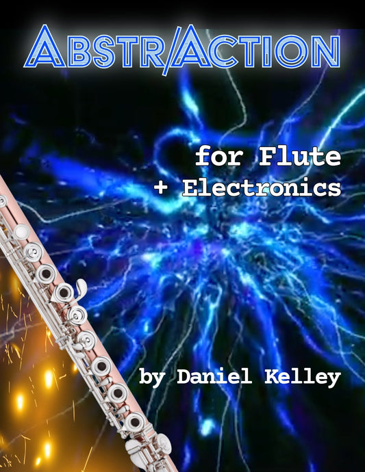 AbstrAction for Flute and Electronics - Last Resort Music Publishing