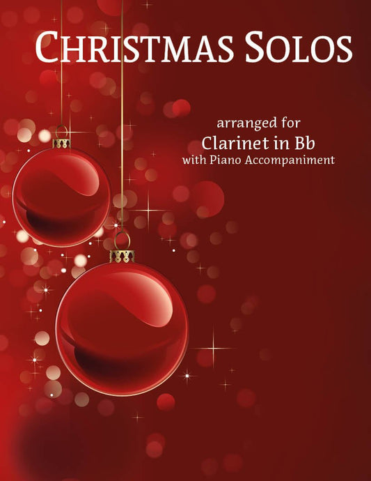 Christmas Solos for Clarinet in Bb & Piano: Choose a Set! - Last Resort Music Publishing