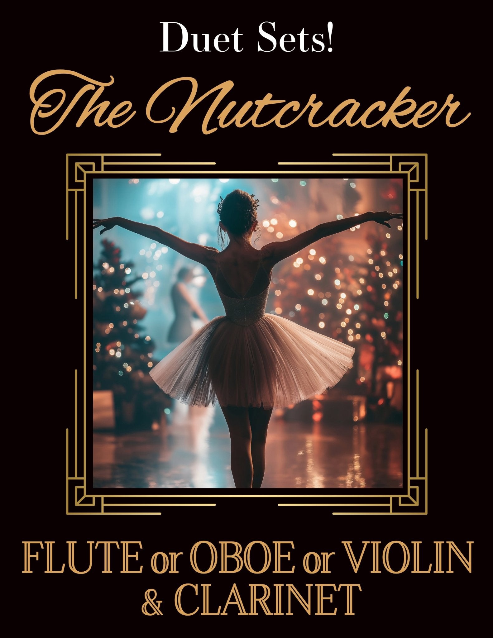 DUET SETS: The Nutcracker for Flute or Oboe or Violin & Clarinet CHOOSE A SET! - Last Resort Music Publishing