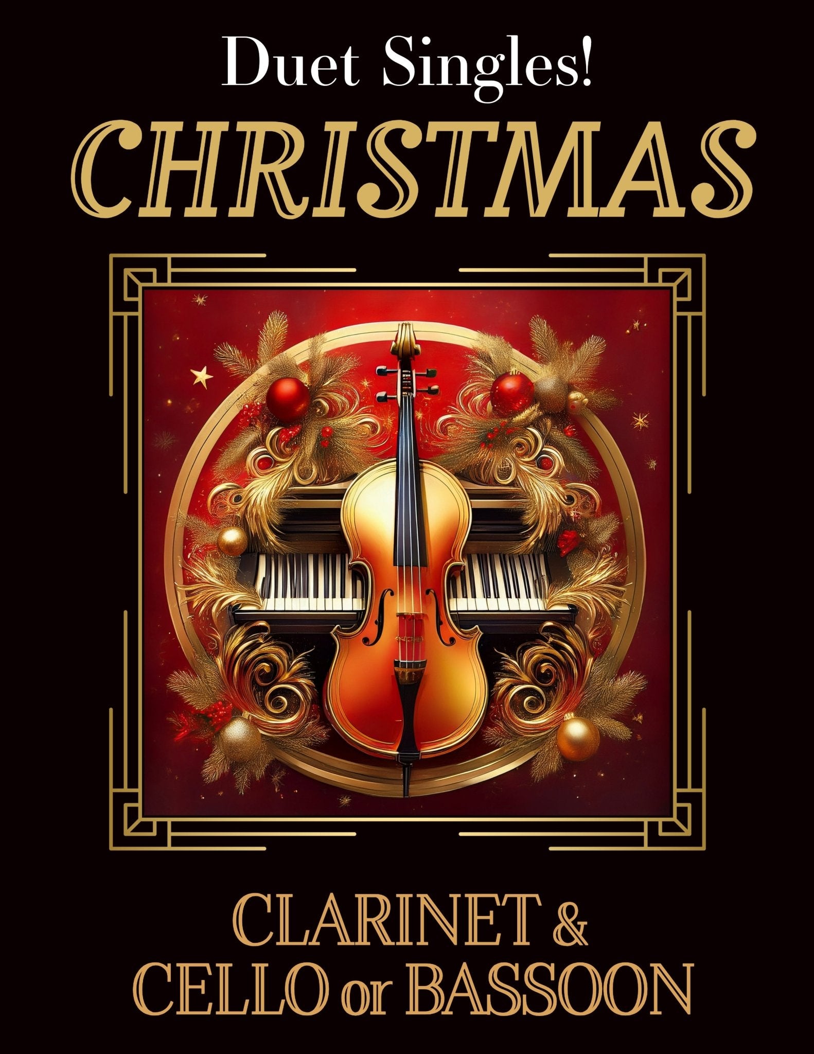 DUET SINGLES: Christmas for Clarinet & Cello or Bassoon CHOOSE A TITLE! - Last Resort Music Publishing