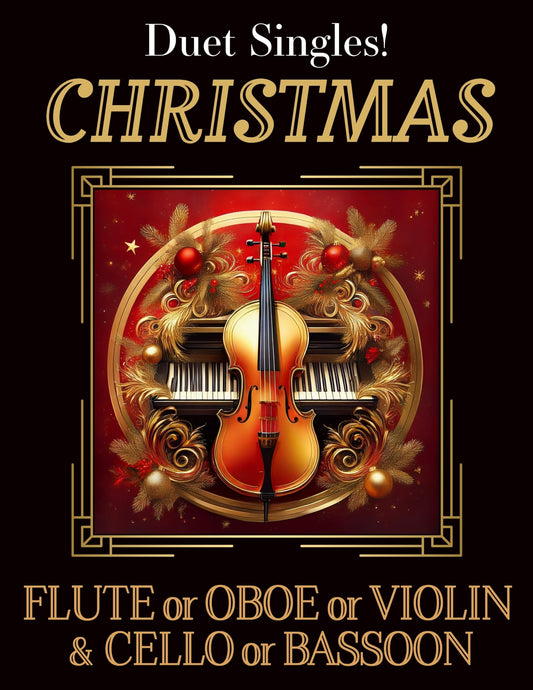 DUET SINGLES: Christmas for Flute or Oboe or Violin & Cello or Bassoon CHOOSE A TITLE! - Last Resort Music Publishing