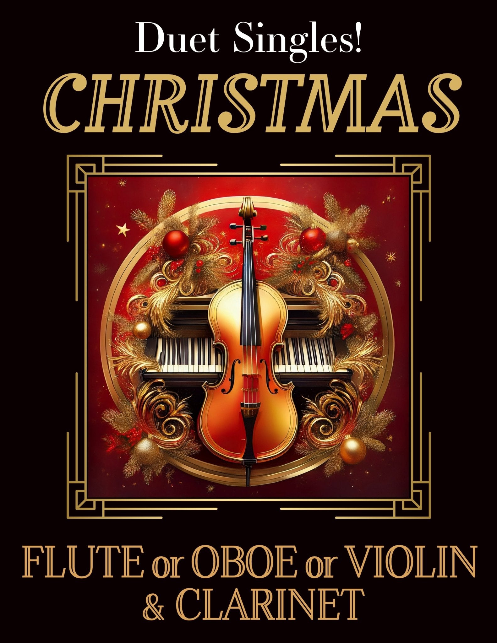 DUET SINGLES: Christmas for Flute or Oboe or Violin & Clarinet CHOOSE A TITLE! - Last Resort Music Publishing