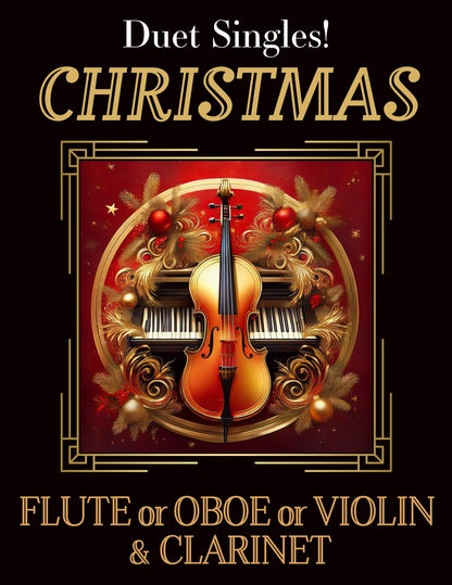 DUET SINGLES: Christmas for Flute or Oboe or Violin & Clarinet CHOOSE A TITLE! - Last Resort Music Publishing