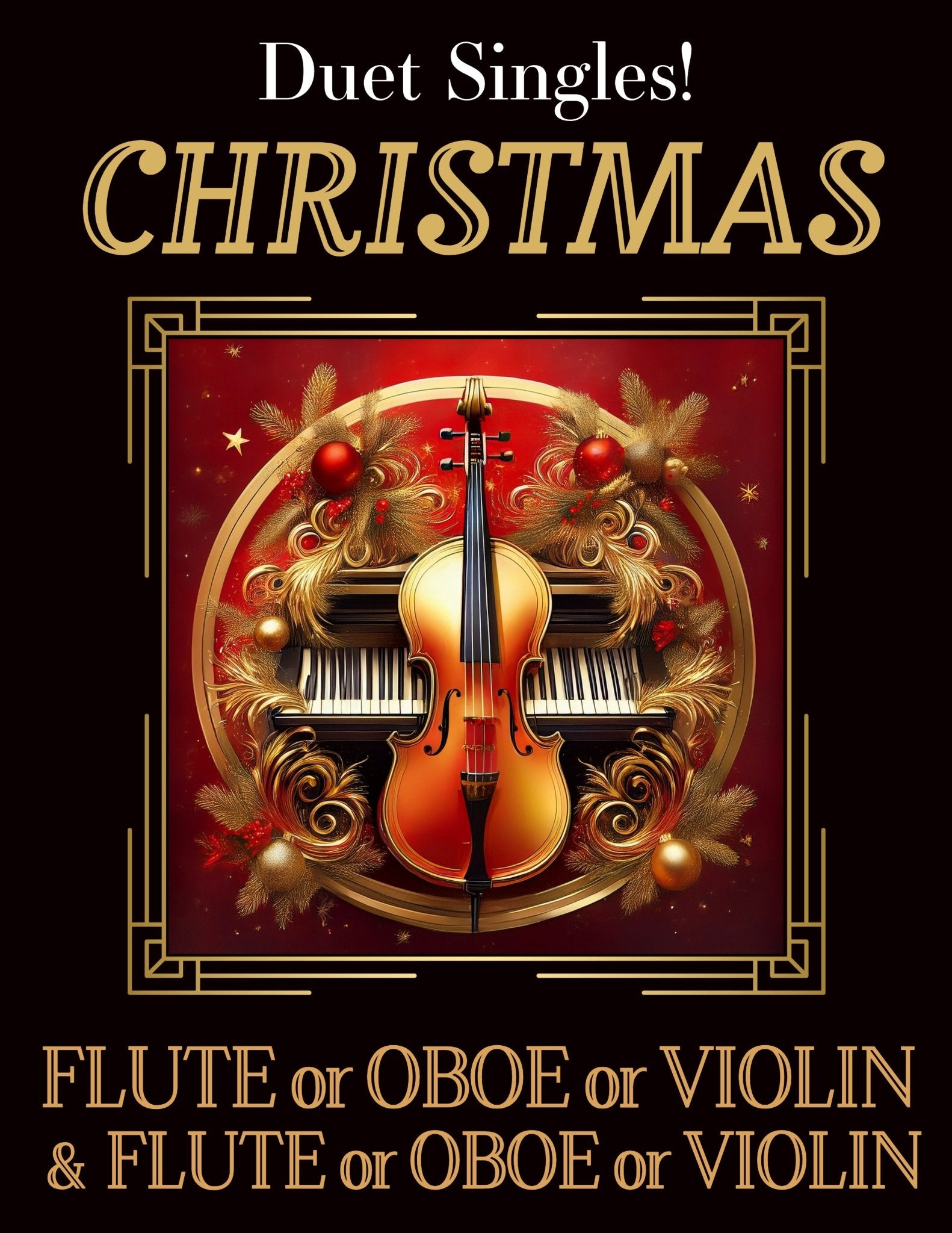 DUET SINGLES: Christmas for Flute or Oboe or Violin & Flute or Oboe or Violin CHOOSE A TITLE! - Last Resort Music Publishing
