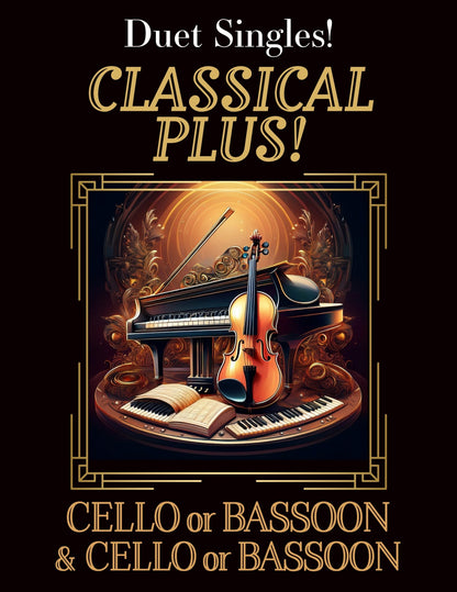 DUET SINGLES: Classical Plus! for Cello or Bassoon & Cello or Bassoon CHOOSE a TITLE! - Last Resort Music Publishing