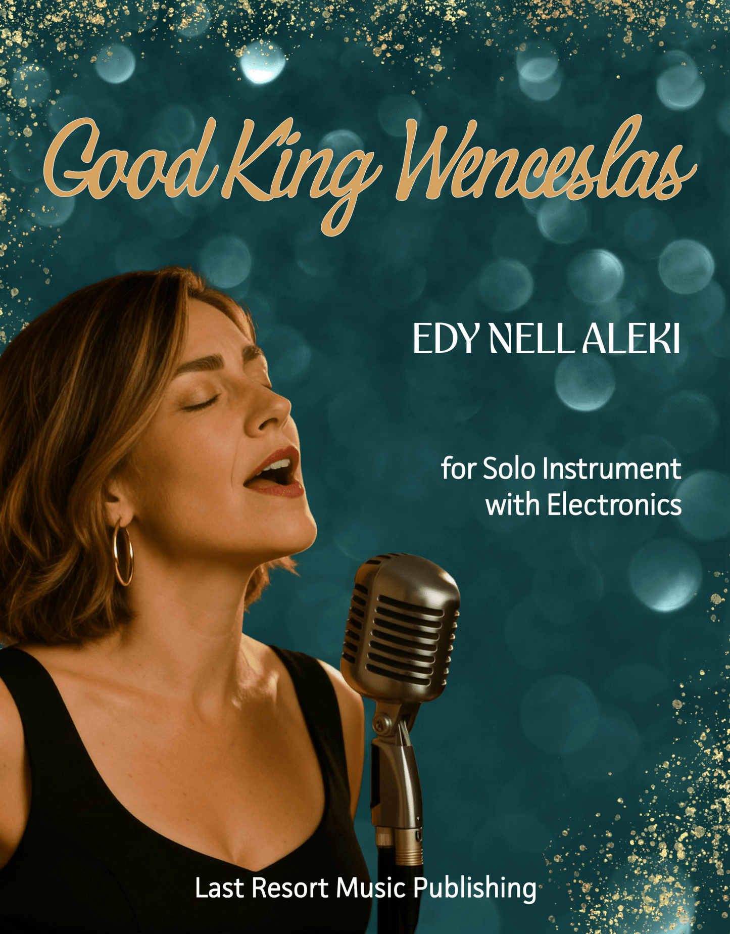 Good King Wenceslas for Solo Instrument + Electronics - Last Resort Music Publishing