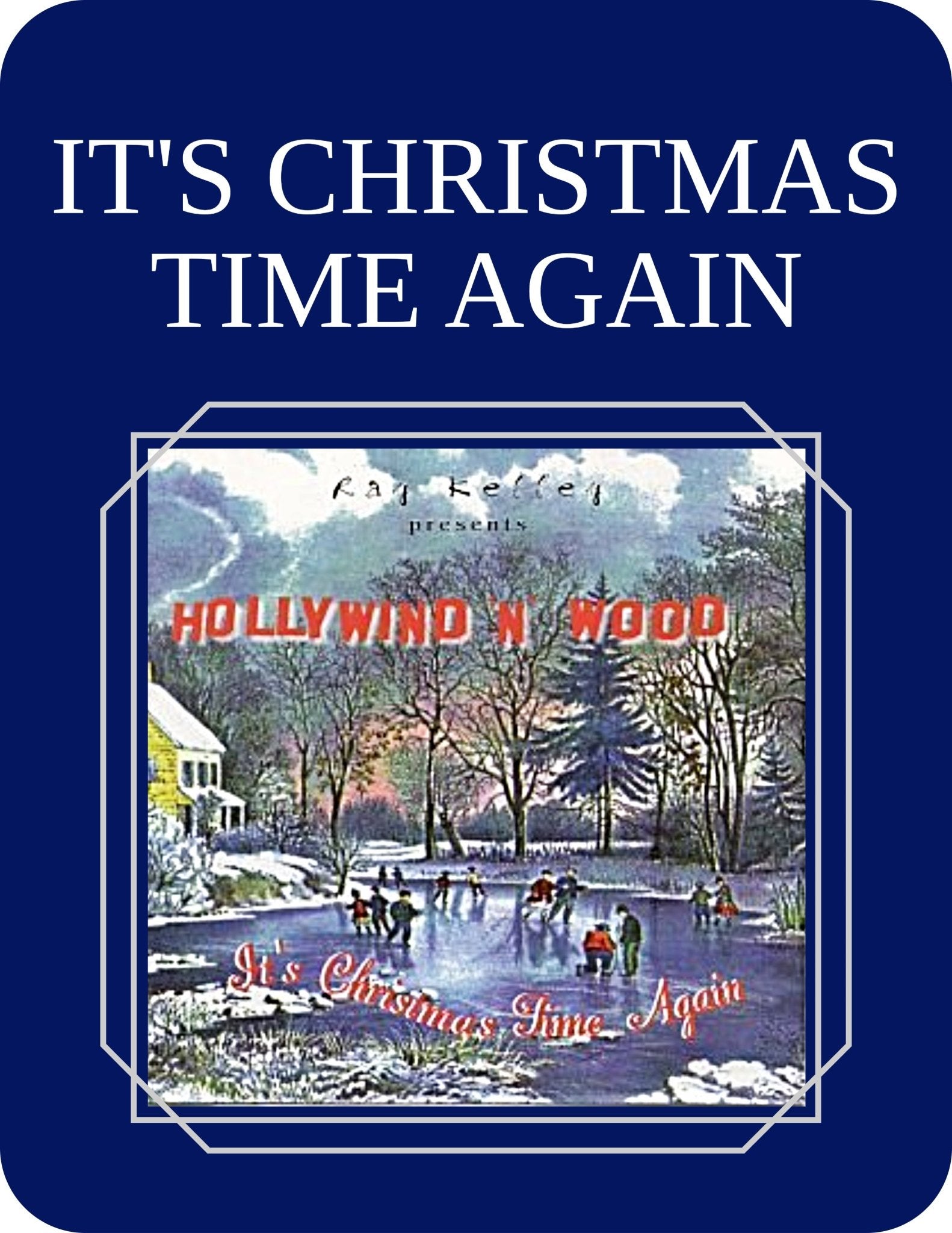 Its Christmas Time Again - Hollywind n Wood - Last Resort Music Publishing