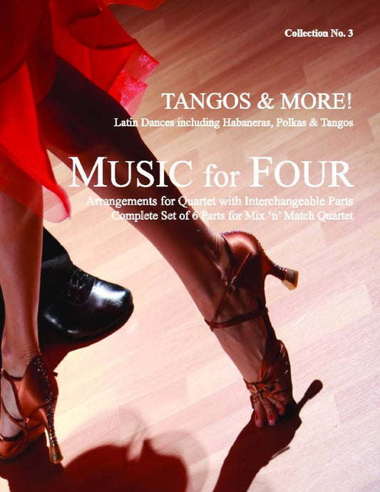 Music for Four, Collection No. 3 - Tangos & More! - Last Resort Music Publishing