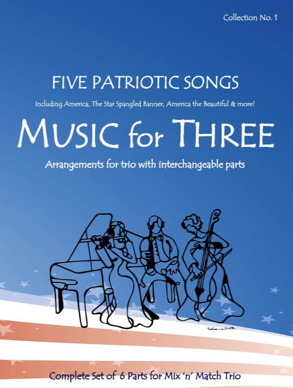 Music for Three Collection No. 1 - Patriotic Songs - Last Resort Music Publishing
