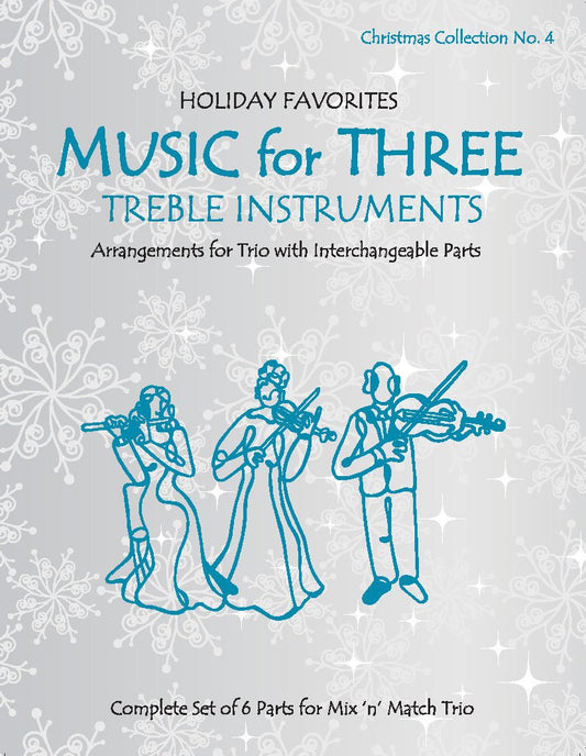 Music for Three Treble Instruments Christmas Collection No. 4 - Holiday Favorites - Last Resort Music Publishing