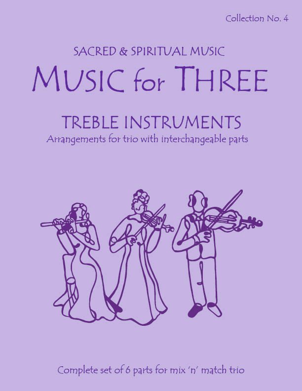 Music for Three Treble Instruments Collection No. 4 - Sacred Music - Last Resort Music Publishing