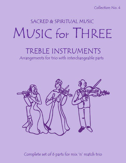 Music for Three Treble Instruments Collection No. 4 - Sacred Music - Last Resort Music Publishing