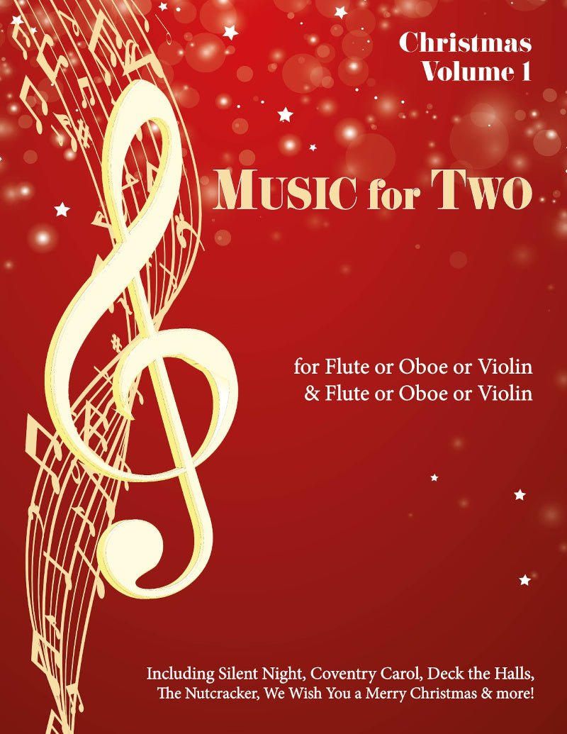 Music for Two Christmas Volume 1 - Flute or Oboe or Violin & Flute or Oboe or Violin - Last Resort Music Publishing