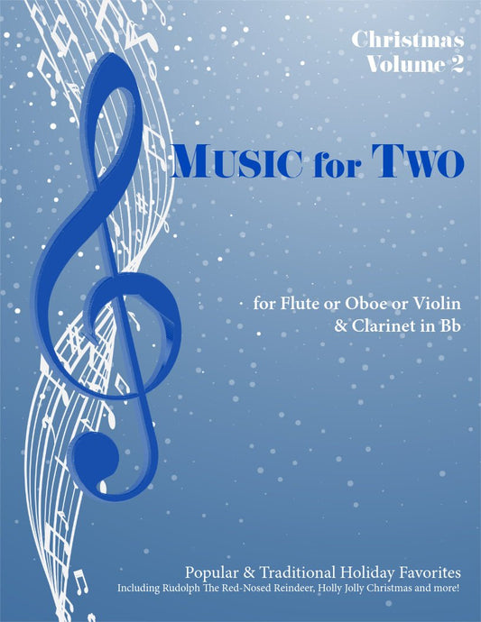Music for Two Christmas Volume 2 - Flute or Oboe or Violin & Clarinet - Last Resort Music Publishing