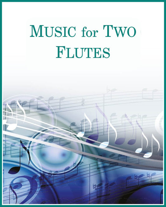 Music for Two Flutes - Volume 2 Cover - Last Resort Music Publishing