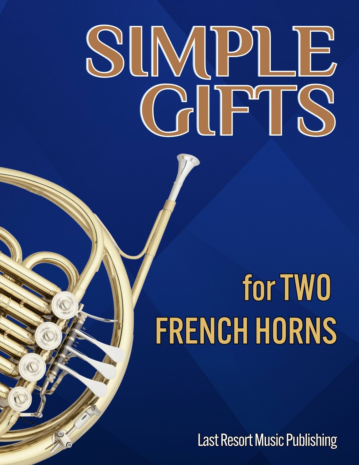 Music for Two French Horns - Simple Gifts - Last Resort Music Publishing