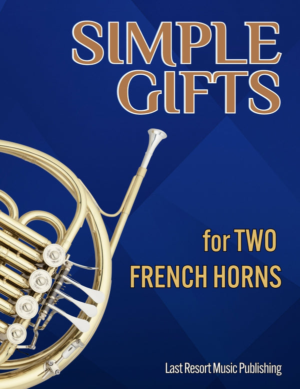 Music for Two French Horns - Simple Gifts – Last Resort Music Publishing