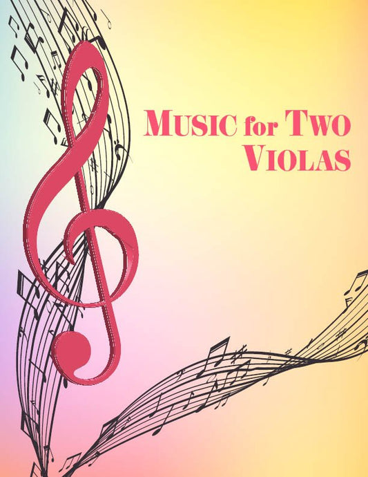 Music for Two Violas - Volume 2 - Last Resort Music Publishing