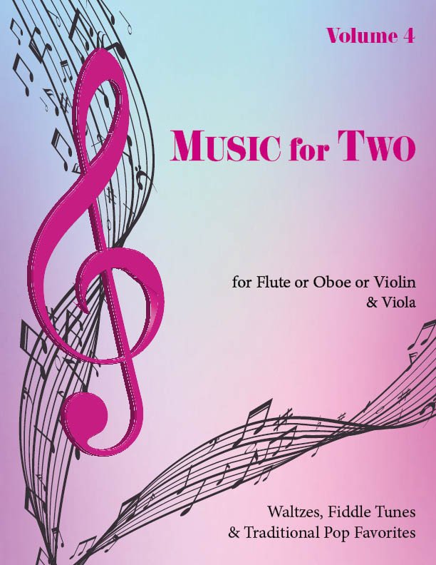 Music for Two Volume 4 - Flute or Oboe or Violin & Viola - Last Resort Music Publishing