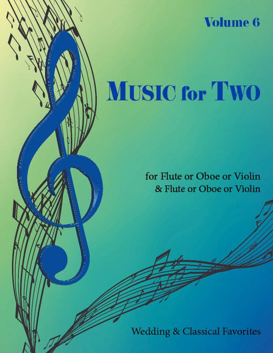 Music for Two Volume 6 - Flute or Oboe or Violin & Flute or Oboe or Violin - Last Resort Music Publishing