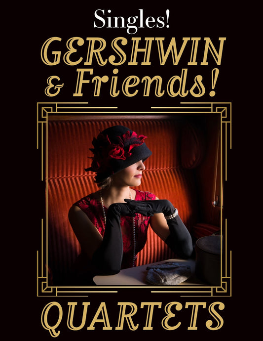 QUARTET SINGLES: Gershwin and Friends! CHOOSE A TITLE! - Last Resort Music Publishing