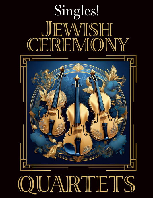 QUARTET SINGLES: Jewish Ceremony Music CHOOSE a TITLE! - Last Resort Music Publishing