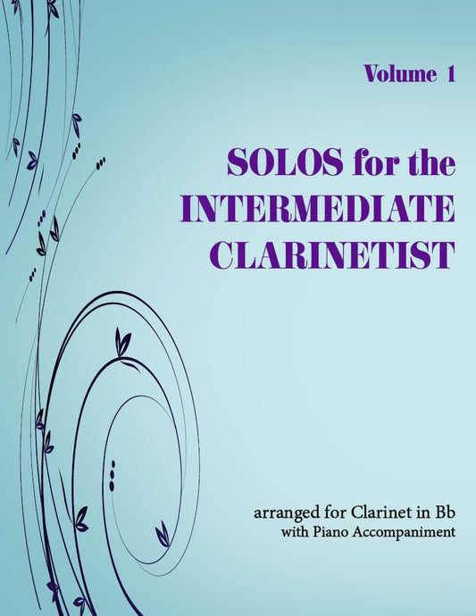 Solos for the Intermediate Clarinetist, Volume 1 - Last Resort Music Publishing