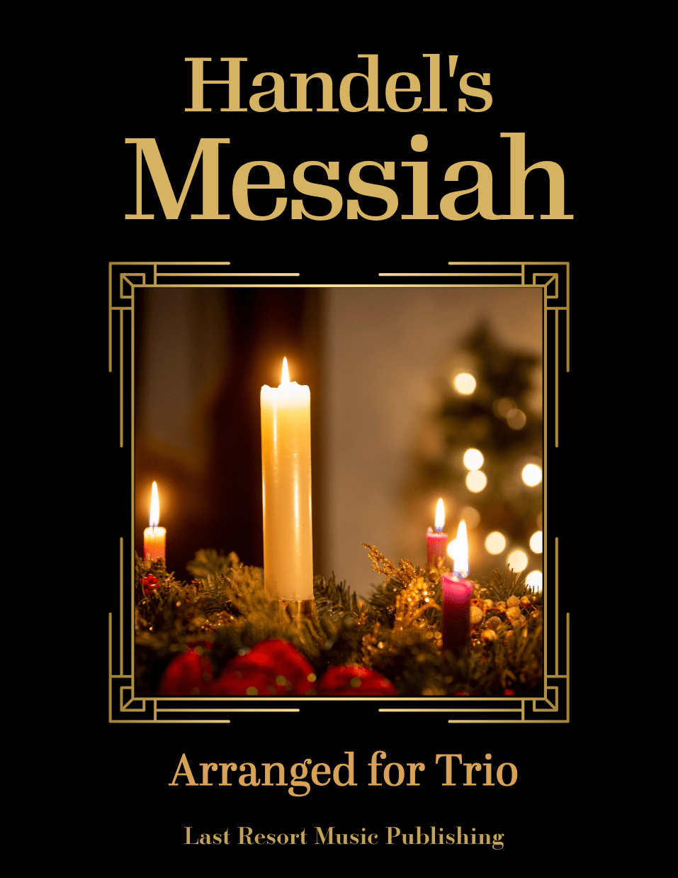 The Messiah for Trio - Last Resort Music Publishing