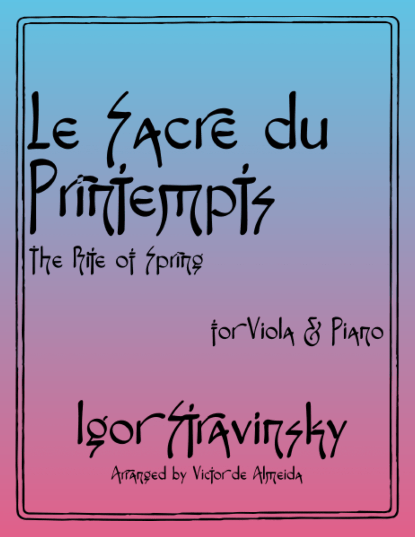 The Rite of Spring for Viola + Piano - Last Resort Music Publishing
