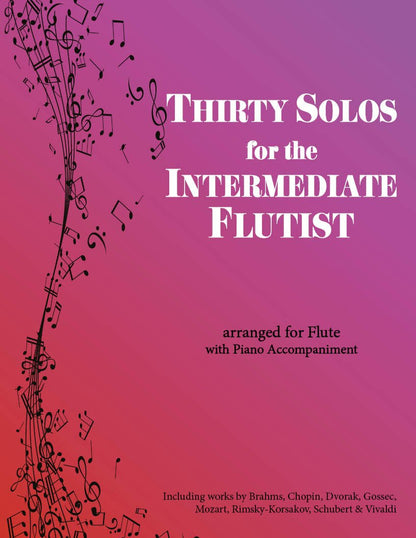 Thirty Solos for the Intermediate Flutist, Flute and Piano - Last Resort Music Publishing