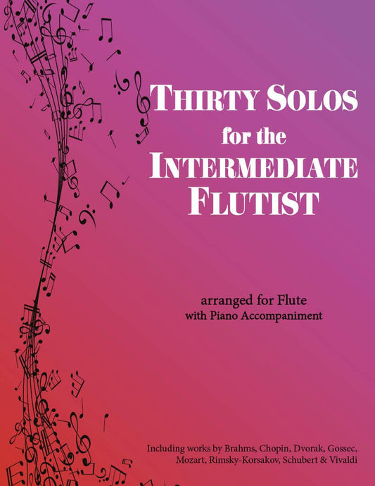 Thirty Solos for the Intermediate Flutist, Flute and Piano - Last Resort Music Publishing