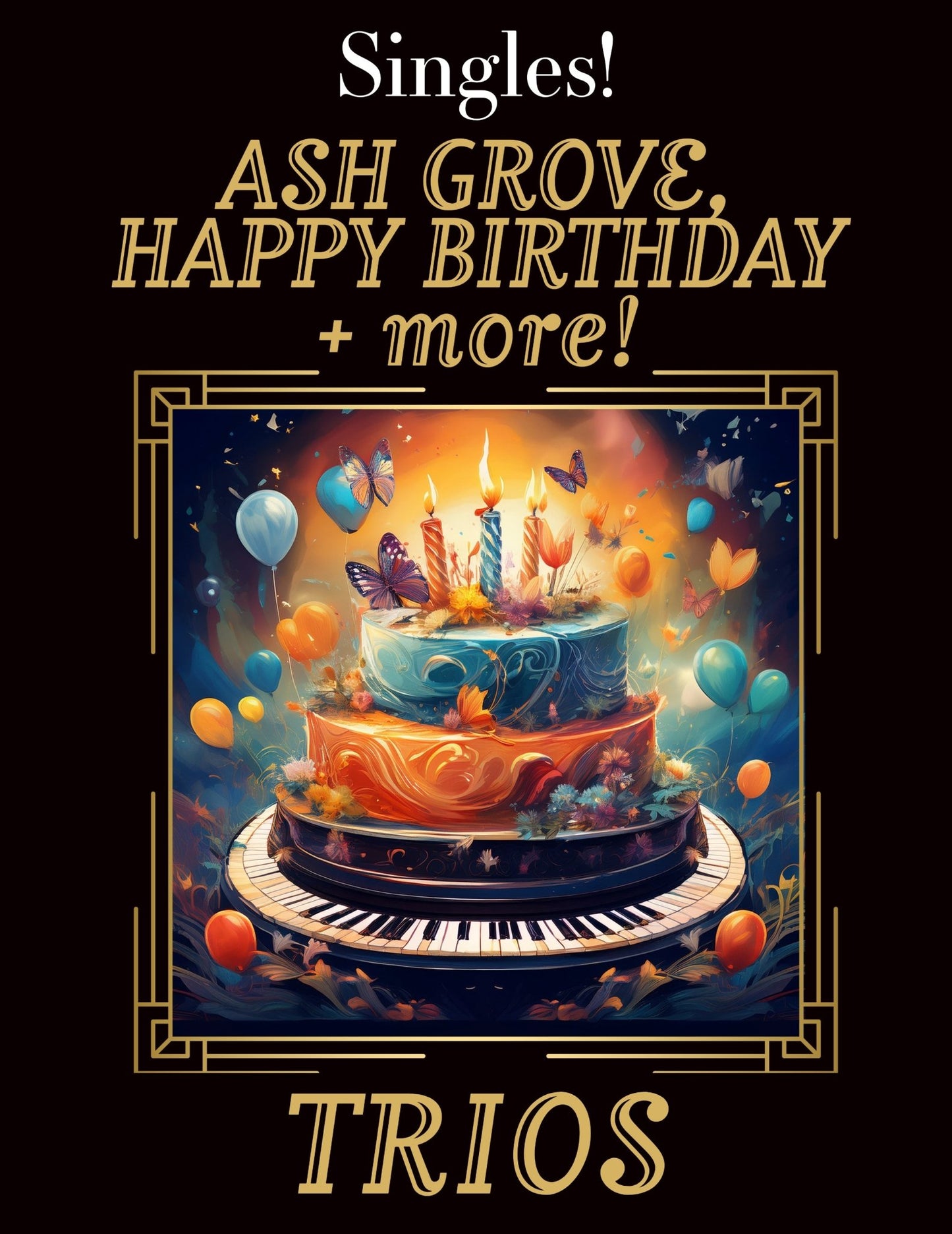 TRIO SINGLES: Ash Grove, Happy Birthday & more! CHOOSE a TITLE! - Last Resort Music Publishing