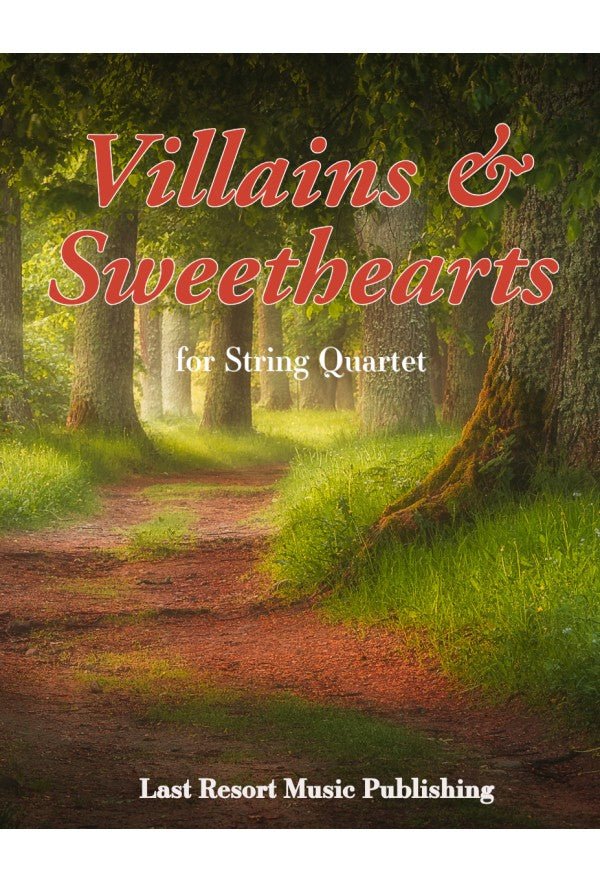 Villains and Sweethearts for String Quartet - Last Resort Music Publishing